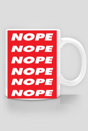 Nope- Cup...