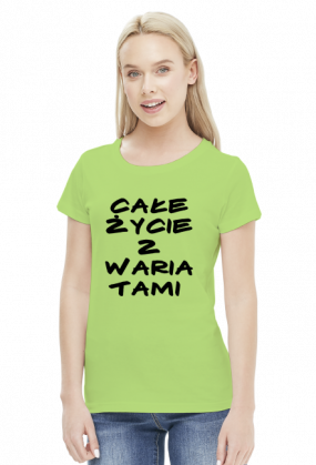 Koszulka Neurotyk - Całe życie z wariatami (różne kolory)