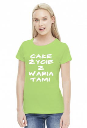 Koszulka Neurotyk - Całe życie z wariatami (różne kolory)