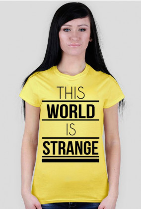 Koszulka This world is strange