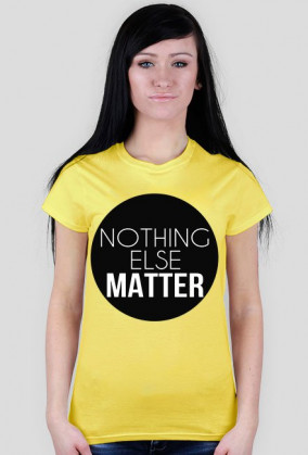 Koszulka Nothing else matter D