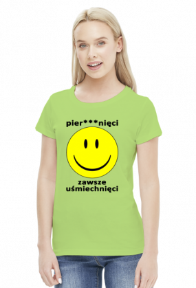 Koszulka Neurotyk - Pier***nięci zawsze uśmiechnięci (różne kolory)
