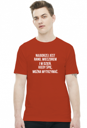 Koszulka Neurotyk - Najgorzej jest rano, wieczorem i w dzień. Kiedy śpię, można wytrzymać. (różne kolory)