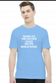 Koszulka Neurotyk - Najgorzej jest rano, wieczorem i w dzień. Kiedy śpię, można wytrzymać. (różne kolory)
