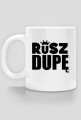 Rusz dupę - kubek