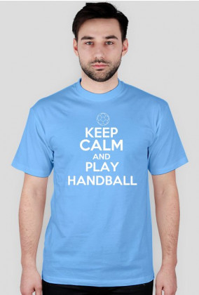 Koszulka Męska Keep Calm And Play Handball