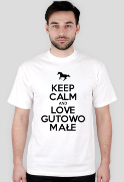 KEEP CALM AND LOVE GUTOWO MAŁE