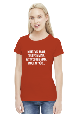 Koszulka Neurotyk - Kluczyki mam, telefon mam, wstydu nie mam, mogę wyjść... (różne kolory)