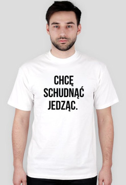 Chcę schudnąć jedząc