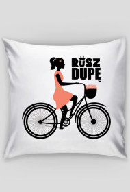 Poduszka - rusz dupę !