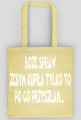 Torba "Boże spraw żebym kupiła tylko to po co przyszłam"