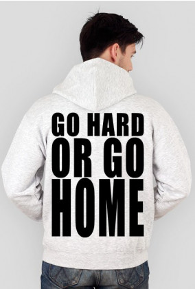 GO HARD OR GO HOME Limited (Szara)