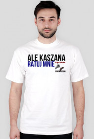 Ale Kaszana Ratuj mnie !