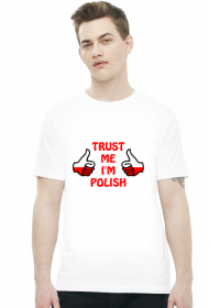Koszulka Trust me I'm Polish