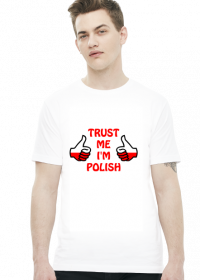 Koszulka Trust me I'm Polish