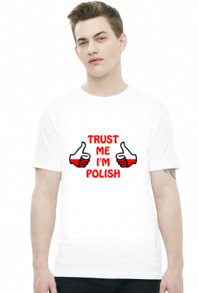 Koszulka Trust me I'm Polish