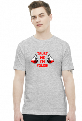Koszulka Trust me I'm Polish