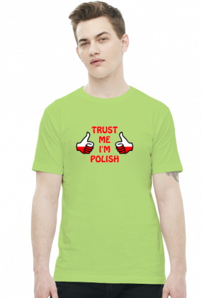 Koszulka Trust me I'm Polish