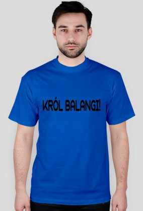 Koszulka z krótkim rękawem z napisem " Król Balangi!"
