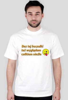 Wygladam niezle