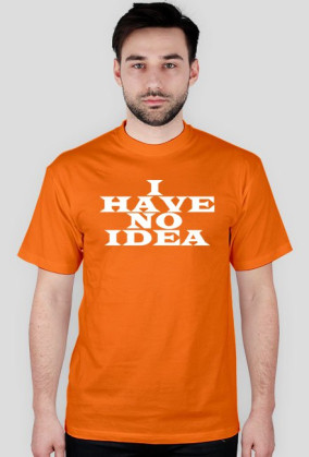 I have no idea