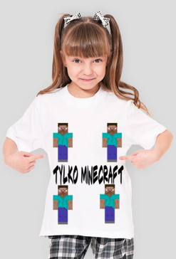 Tylko minecraft Damska Kid
