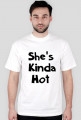She's Kinda Hot męska