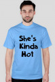 She's Kinda Hot męska