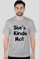 She's Kinda Hot męska