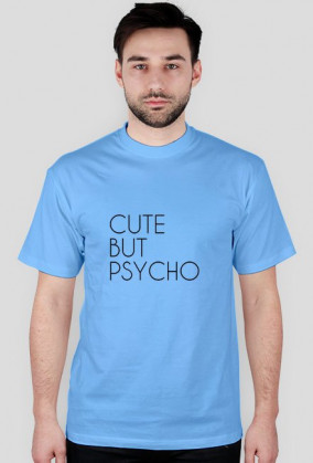 CUTE BUT PSYCHO