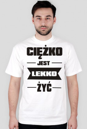 Ciężko jest lekko żyć 1