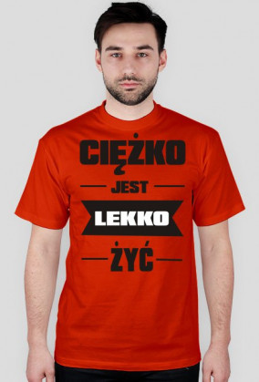Ciężko jest lekko żyć 1