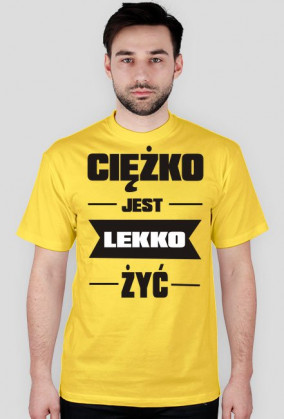 Ciężko jest lekko żyć 1