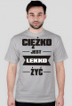 Ciężko jest lekko żyć 1