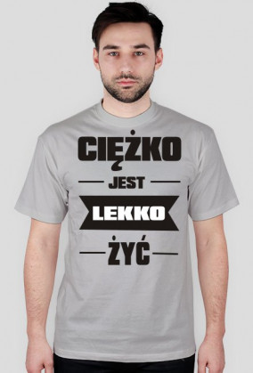 Ciężko jest lekko żyć 1