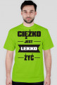 Ciężko jest lekko żyć 1