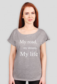 My road, my dreams, my life