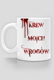 Kubek KREW MOICH WROGÓW
