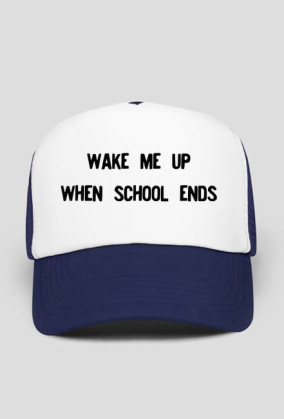 Czapka. Wake me up when school ends.