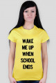 T-shirt Damski. Wake me up when school ends.