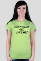 Keep Calm and like me! koszulka damska