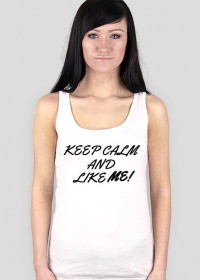 Keep Calm and like me! koszulka