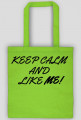 Keep Calm and like me! Torba