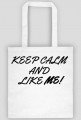 Keep Calm and like me! Torba