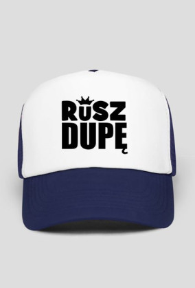 Czapka - RUSZ DUPĘ!