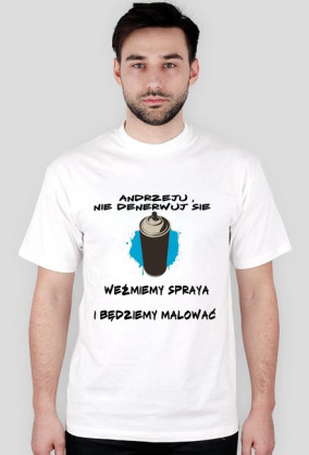 Andrzeju nie denerwuj sie