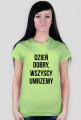 DZIEŃ DOBRY. WSZYSCY UMRZEMY