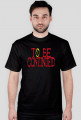 TO BE CONTINUED (M)