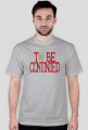 TO BE CONTINUED (M)