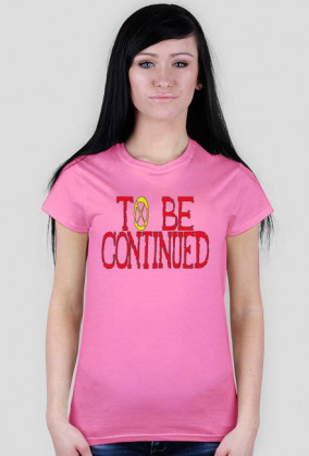 TO BE CONTINUED (K)